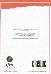 LES FRANCAIS, LA NATURE ET L'ENVIRONNEMENT - ENQUETE "CONDITIONS DE VIE ET ASPIRATION DES FRANCAIS" - VAGUE DE FIN 1993 | DUFOUR A.