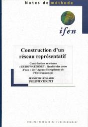 CONSTRUCTION D'UN RESEAU REPRESENTATIF - CONTRIBUTION AU RESEAU "EUROWATERNET/ QUALITE DES COURS D'EAU" DE L'AGENCE EUROPEENNE DE L'ENVIRONNEMENT | CROUZET P.