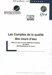 LES COMPTES DE LA QUALITE DES COURS D'EAU : MISE EN OEUVRE D'UNE METHODE SIMPLIFIEE DE CALCUL - DEVELOPPEMENT EN COURS | CROUZET P.