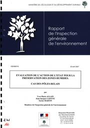 Rapport de l'Inspection générale de l'environnement : Evaluation de l'action de l'Etat pour la préservation des zones humides : cas des pôles-relais | ALLAIN Yves-Marie