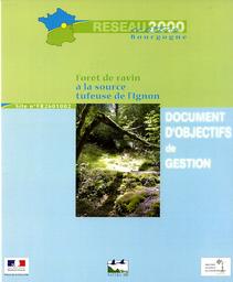 Document d'objectifs de gestion : Natura 2000 : site n° FR2601002 - Forêt de ravin à la source tufeuse de l'Ignon | LACLOS (Eric de)