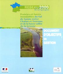 Document d'objectifs de gestion : Natura 2000 : site n° FR2600976 - Prairies et forêts inondables du Val de Saône entre Chalon et Tournus et de la basse vallée de la Grosne | TERREL (Nicolas)