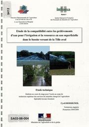Étude de la compatibilité entre les prélèvements d'eau pour l'irrigation et la ressource en eau superficielle dans le bassin versant de la Tille aval | ROSSIGNOL (Cyril)