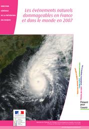 Les événements naturels dommageables en France et dans le monde en 2007 : retour d'expérience | LAROCHE (Roseline)