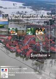 Des PAPI d'aujourd'hui aux enjeux de la directive européenne inondations : Séminaire national du 18 novembre 2009 | MINISTERE DE L'ECOLOGIE, DE L'ENERGIE, DU DEVELOPPEMENT DURABLE ET DE LA MER