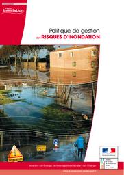 Politique de gestion des risques d'inondation | MINISTERE DE L'ECOLOGIE, DU DEVELOPPEMENT DURABLE ET DE L'ENERGIE. DGPR - SRNH