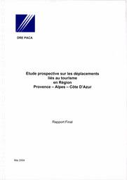 Etude prospective sur les déplacements liés au tourisme en région Provence-Alpes-Côte d'Azur. | DRE Provence-Alpes-Côte d'Azur