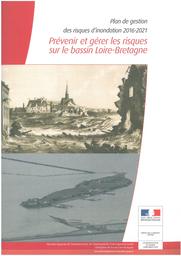 Plan de gestion des risques d'inondation 2016-2021 : prévenir et gérer les risques sur le bassin Loire-Bretagne | DREAL CENTRE