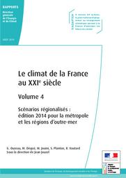 Le climat de la France au XXIe siècle - volume 4 : pour la métropole et les régions d’outre-mer – août 2014 | JOUZEL Jean - Sous la dir