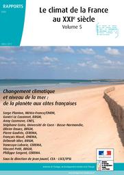 Le climat de la France au XXIe siècle - volume 5 : changement climatique et niveau de la mer : de la planète aux côtes françaises | JOUZEL Jean - Sous la direction