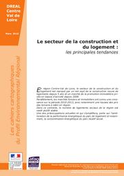 Le secteur de la construction et du logement : les principales tendances | DIRECTION REGIONALE DE L'ENVIRONNEMENT, DE L'AMENAGEMENT ET DU LOGEMENT CENTRE-VAL DE LOIRE