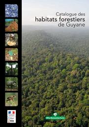 Catalogue des habitats forestiers de Guyane | GUITET Stéphane