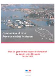Plan de gestion des risques d'inondation du bassin Loire-Bretagne 2016-2021 (PGRI) | DIRECTION REGIONALE DE L'ENVIRONNEMENT, DE L'AMENAGEMENT ET DU LOGEMENT CENTRE-VAL DE LOIRE