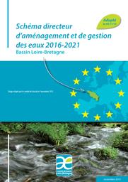 Schéma directeur d'aménagement et de gestion des eaux du Bassin Loire-Bretagne (SDAGE) 2016-2021 : Bassin Loire-Bretagne | AGENCE DE L'EAU LOIRE BRETAGNE