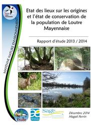 État des lieux sur les origines et l'état de conservation de la population de loutre Mayennaise - Rapport d'étude 2013/2014 | PERRIN Magali