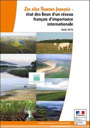 Les sites Ramsar français: état des lieux d'un réseau français d'importance internationale. Août 2016 | MINISTERE DE L'ENVIRONNEMENT, DE L'ENERGIE ET DE LA MER