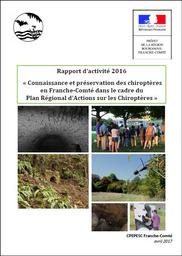 Rapport d'activité 2016 "Connaissance et préservation des Chiroptères en Franche-Comté dans le cadre du Plan Régional d'Action sur les Chiroptères" | GUILLAUME Cédric