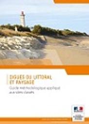 Digues du littoral et paysage : guide méthodologique appliqué aux sites classés | FORRAY Nicolas