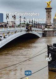 Les catastrophes naturelles en France bilan 1982-2016 | CAISSE CENTRALE DE REASSURANCE