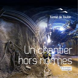 Tunnel de Toulon : un chantier hors normes, de sa conception à sa réalisation (février 2014). Brochure sur le deuxième tube (novembre 2013). Règles de sécurité pour le usagers du tunnel (décembre 2013). Un chantier hors normes (brochure, novembre 2013)) | DIRECTION REGIONALE DE L'ENVIRONNEMENT, DE L'AMENAGEMENT ET DU LOGEMENT PROVENCE-ALPES-COTE D'AZUR. Service Transports Infrastructures