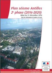 Plan séisme Antilles 2e phase (2016-2020) : Bilan au 31 décembre 2016 : État des réalisations et projets en cours | MINISTERE DE LA TRANSITION ECOLOGIQUE ET SOLIDAIRE. DGPR/SRNH