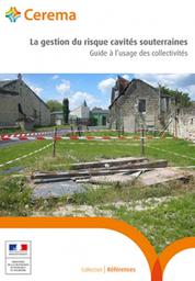 La gestion du risque cavités souterraines : Guide à l'usage des collectivités | BERENGER Nathalie