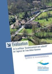 Évaluation de la politique «assainissement non collectif » de l'agence de l'eau Adour-Garonne | AGENCE DE L'EAU ADOUR GARONNE