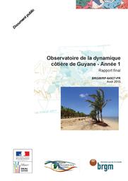 Observatoire de la dynamique côtière de la Guyane : Année 1 - Rapport final | DE LA TORRE Y.