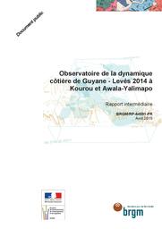 Observatoire de la dynamique côtière de Guyane : Levés 2014 à Kourou et Awala-Yalimapo - Rapport intermédiaire | DE LA TORRE Y.