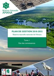 Plan de gestion de la Réserve Naturelle de l'Amana 2018-2022 | CHEVALIER Johan