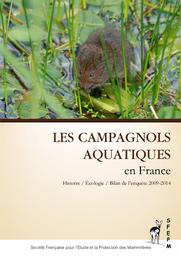Les campagnols aquatiques en France - Histoire, écologie, bilan de l'enquête 2009-2014 | RIGAUX Pierre