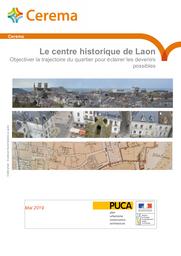 Le centre historique de Laon Objectiver la trajectoire du quartier pour éclairer les devenirs possibles | CEREMA DT Nord-Picardie