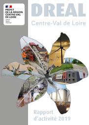 DREAL Centre-Val de Loire : rapport d'activité 2019 | DIRECTION REGIONALE DE L'ENVIRONNEMENT, DE L'AMENAGEMENT ET DU LOGEMENT CENTRE-VAL DE LOIRE