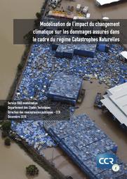 Modélisation de l'impact du changement climatique sur les dommages assurés dans le cadre du régime Catastrophes Naturelles | CAISSE CENTRALE DE REASSURANCE