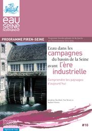 Programme PIREN-SEINE - L'eau dans les campagnes du bassin de la Seine avant l'ère industrielle : Comprendre les paysages d'aujourd'hui | ROUILLARD Joséphine