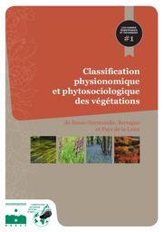 Classification physionomique et phytosociologique des végétations de Basse-Normandie, Bretagne et Pays de la Loire | DELASSUS (Loïc)