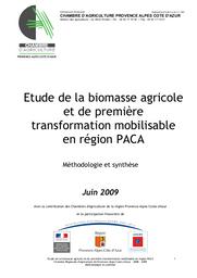 Etude de la biomasse agricole et de première transformation mobilisable en région PACA , méthodologie et synthèse | CHAMBRE D'AGRICULTURE PROVENCE ALPES COTE D'AZUR