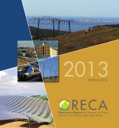 Observatoire régional de l'énergie (ORECA), bilan 2013 édition 2014 | Observatoire Régional de l'Energie, du Climat et de l'Air de Provence-Alpes-Côte d'Azur