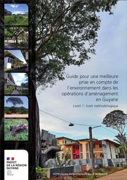 Guide pour une meilleure prise en compte de l’environnement dans les opérations d’aménagement en Guyane | 