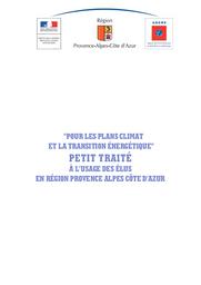Pour les plans climat et la transition énergétique : petit traité à l'usage des élus en Région Provence-Alpes-Côte d'Azur | Observatoire Régional de l'Energie, du Climat et de l'Air de Provence-Alpes-Côte d'Azur