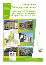 L'habitat en Champagne Ardenne Diagnostic de la situation des marchés de l'habitat et des prospectives à l'horizon | DIRECTION REGIONALE DE L'ENVIRONNEMENT CHAMPAGNE ARDENNE