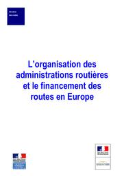 L'organisation des administrations routières et le financement des routes en Europe. | SCHMITZ (F)