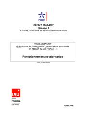 SIMAURIF - Modèle dynamique de SIMulation de l'interAction Urbanisation - transports en Région Île-de-France. Perfectionnement et valorisation. Juillet 2008. | MOTAMEDI (K)