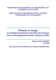 Demain, le voyage. La mobilité de tourisme et de loisirs des Français face au développement durable : scénarios à 2050. | CERON (Jean-Paul)