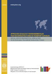 Approches sociales et environnementales pour des infrastructures de transport durables. | ASSOCIATION INTERNATIONALE PERMANENTE DES CONGRES DE LA ROUTE