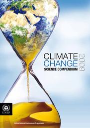 Climate change science compendium 2009. | NATIONS UNIES Programme des Nations Unies pour l'environnement