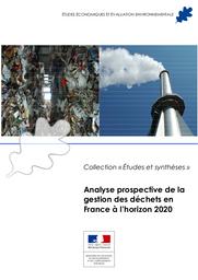 Analyse prospective de la gestion des déchets en France à l'horizon 2020. | MINISTERE DE L'ENVIRONNEMENT Direction des études économiques et de l'évaluation environnementale