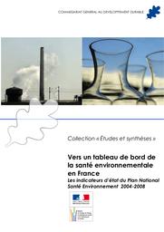 Vers un tableau de bord de la santé environnementale en France. Les indicateurs d'état du Plan National Santé Environnement 2004-2008. | NICKLAUS D
