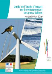 Guide de l'étude d'impact sur l'environnement des parcs éoliens. 2005, 2006, Actualisation 2010. | MINISTERE DE L'ECOLOGIE