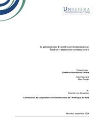 Le paiement pour les services environnementaux : étude et évaluation des systèmes actuels. | MAYRAND (K)